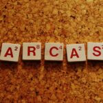Sarcasm spelled out with alphabet blocks